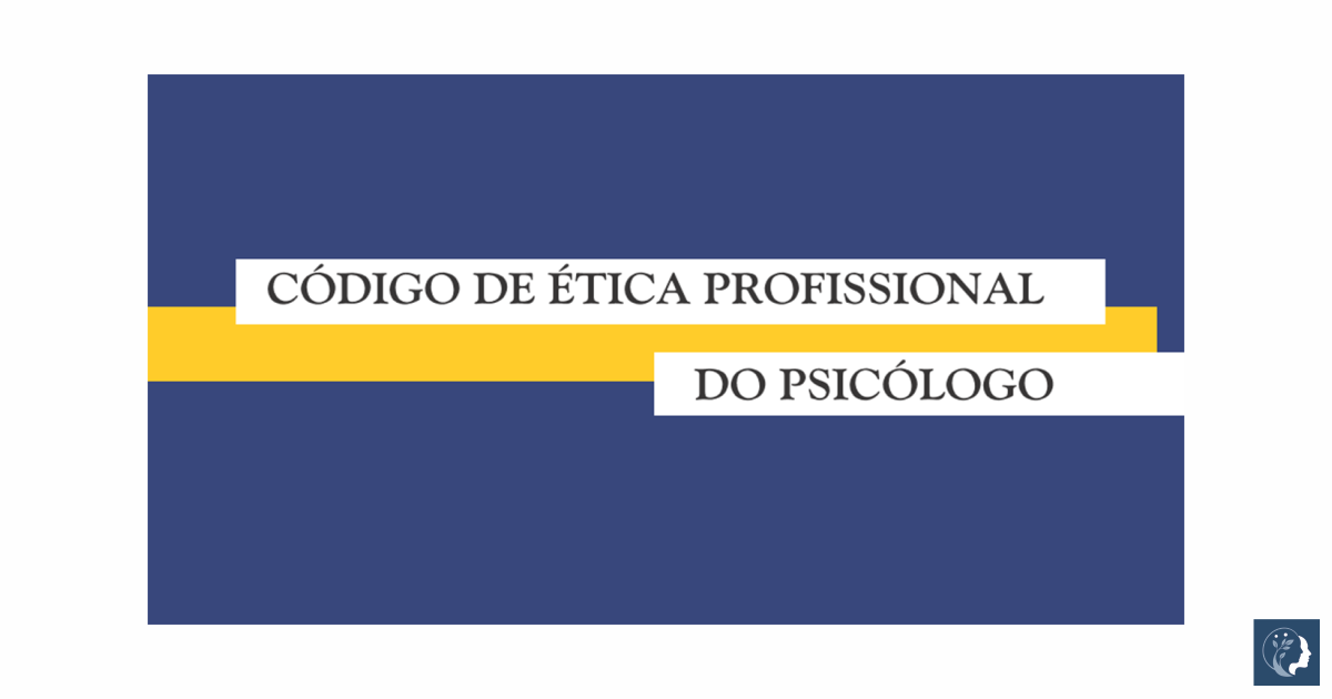Código de Ética Profissional do Psicólogo