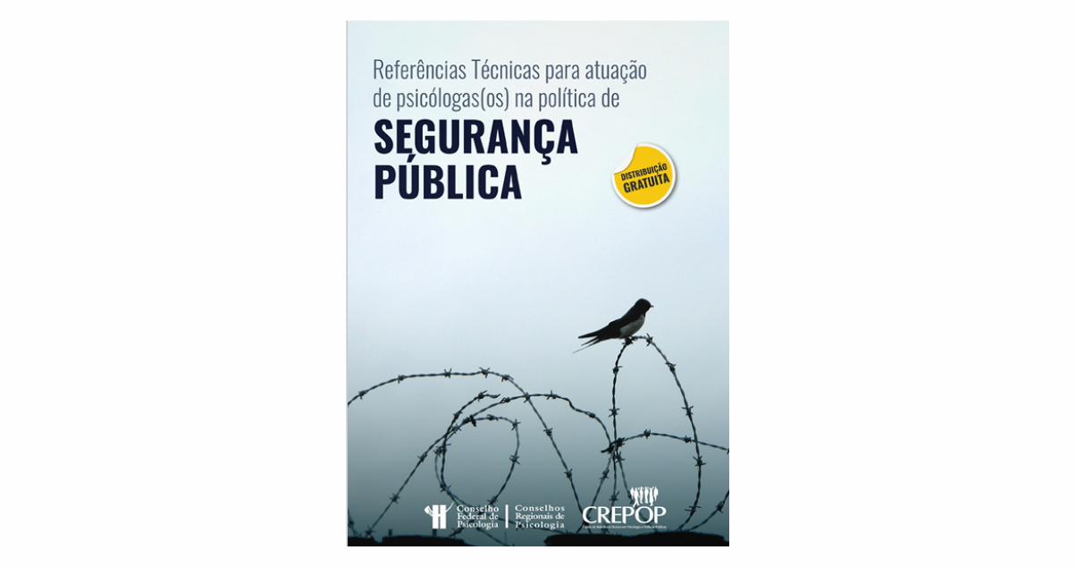 Referências Técnicas para atuação de psicólogas(os) na Política de Segurança Pública